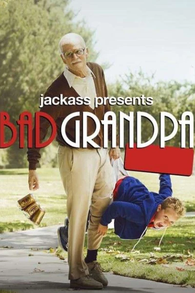 Ông Ngoại Bá Đạo (Jackass Presents: Bad Grandpa)