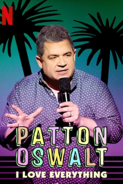 Patton Oswalt: Tôi yêu tất cả (Patton Oswalt: I Love Everything)