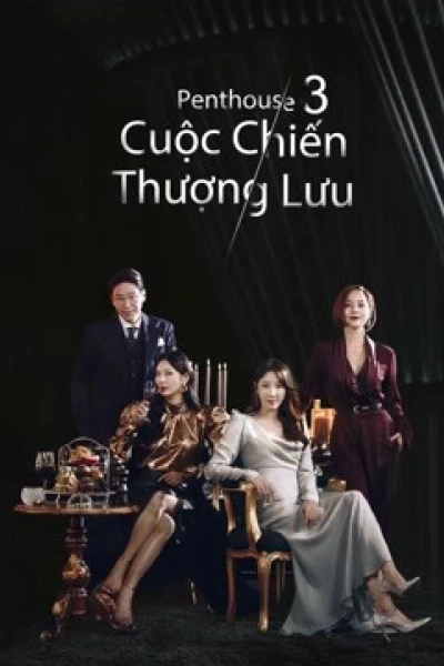 Penthouse Cuộc Chiến Thượng Lưu Phần 3 (The Penthouse: War in Life 3)