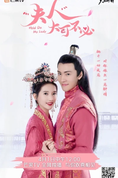 Phu Nhân Hà Tất Phải Như Vậy (Hold On, My Lady)