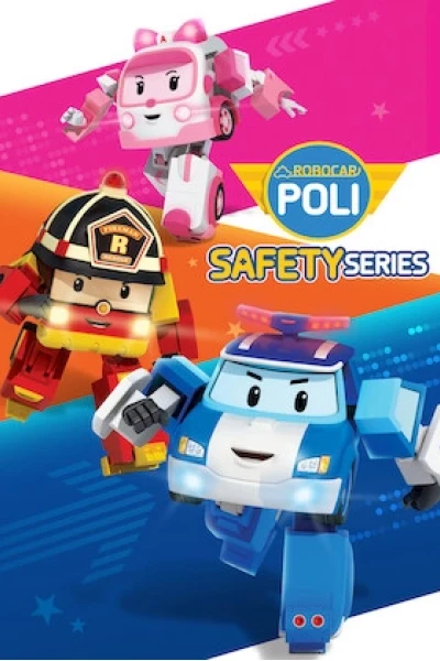 Poli và các bạn: Hướng dẫn an toàn (Robocar POLI Safety Series)