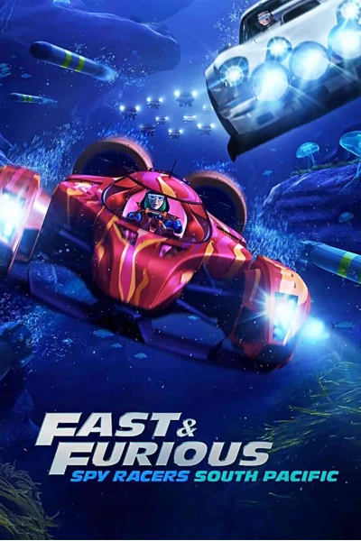 Quá nhanh quá nguy hiểm: Điệp viên tốc độ (Phần 5) (Fast & Furious Spy Racers (Season 5))