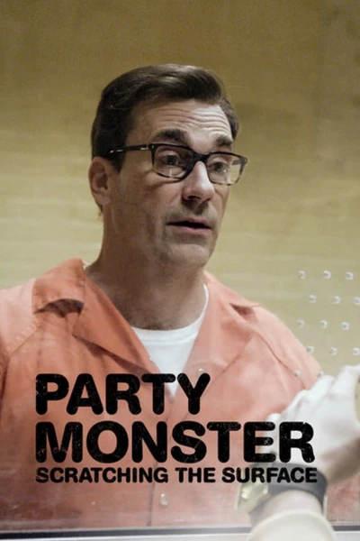 Quái vật tiệc tùng: Chỉ là phần nổi (Party Monster: Scratching the Surface)
