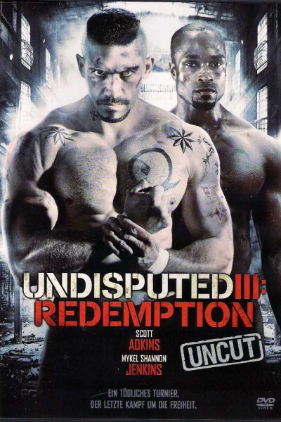 Quyết Đấu 3: Chuộc Tội (Undisputed III: Redemption)