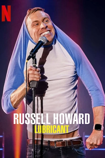 Russell Howard: Chất bôi trơn (Russell Howard: Lubricant)