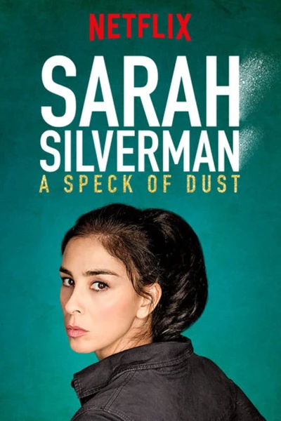Sarah Silverman: Một Đốm Bụi (Sarah Silverman: A Speck Of Dust)