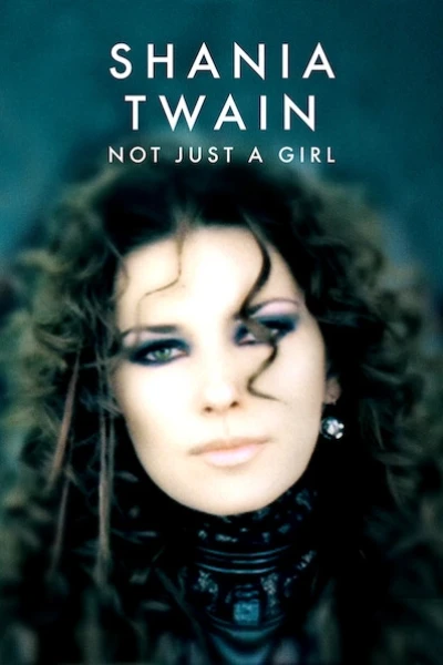 Shania Twain: Không chỉ là một cô gái (Shania Twain: Not Just a Girl)