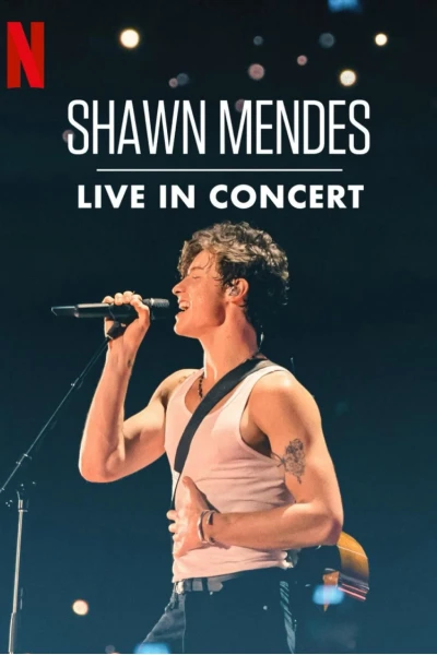 Shawn Mendes: Trực tiếp tại buổi hòa nhạc (Shawn Mendes: Live in Concert)