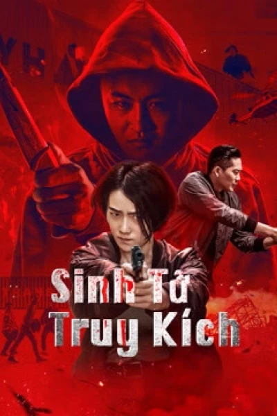 Sinh Tử Truy Kích (Death Chasing)