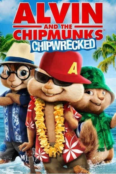 Sóc Siêu Quậy 3: Trên Đảo Hoang (Alvin and the Chipmunks: Chipwrecked)