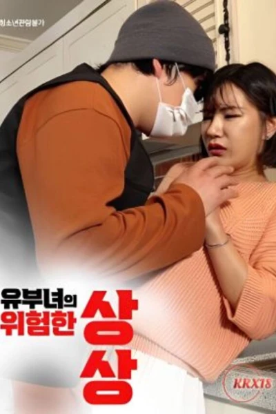 Suy Nghĩ Biến Thái Của Cô Ấy (유부녀의 위험한 상상)