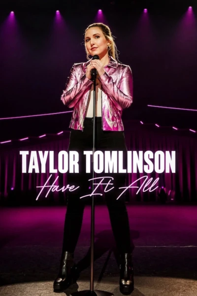 Taylor Tomlinson: Có tất cả (Taylor Tomlinson: Have It All)