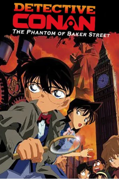 Thám Tử Lừng Danh Conan: Bóng Ma Đường Baker (Detective Conan: The Phantom of Baker Street)