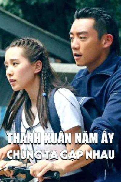Thanh Xuân Năm Ấy Chúng Ta Gặp Nhau (Precious Youth)