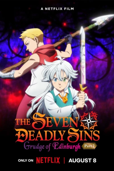 Thất hình đại tội: Mối thù Edinburgh – Phần 2 (The Seven Deadly Sins: Grudge of Edinburgh Part 2)