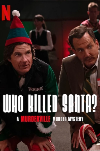 Thị trấn mưu sát: Ai đã giết Santa? (Who Killed Santa? A Murderville Murder Mystery)