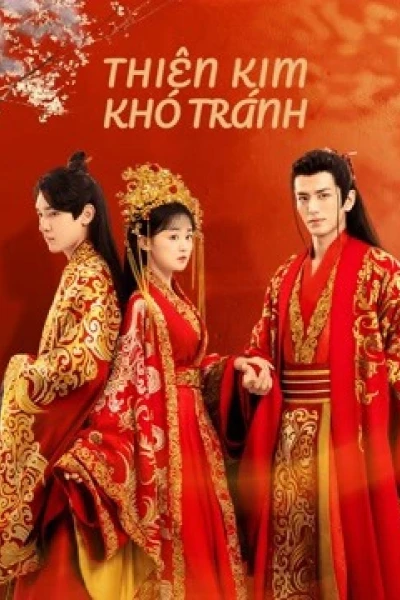 Thiên Kim Khó Tránh (Decreed by Fate)