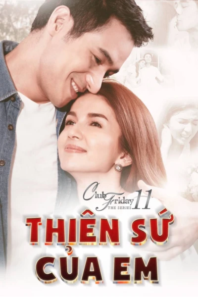 Thiên Sứ Của Em (Club Friday The Series 11: Kon Mai Kuan Ruk)