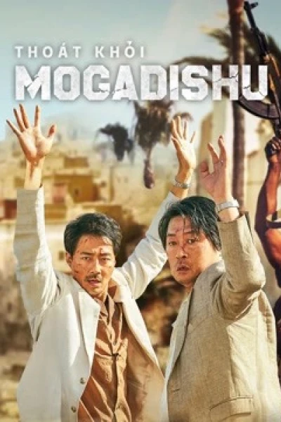 Thoát Khỏi Mogadishu (Escape From Mogadishu)