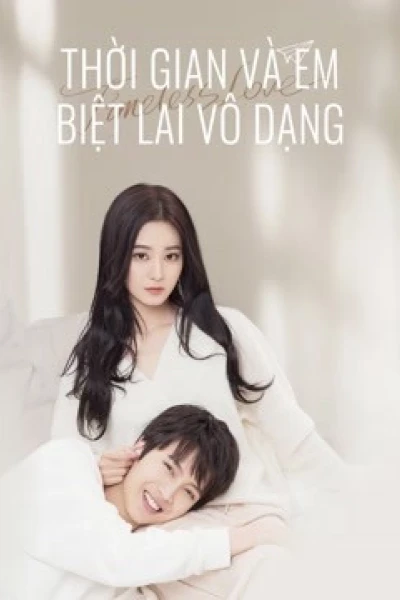 Thời Gian Và Em Biệt Lai Vô Dạng (Timeless love)