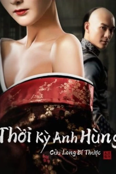 Thời Kỳ Anh Hùng Cửu Long Bí Thược (Age of The Legend)