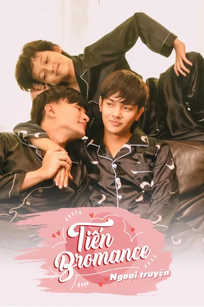 Tiến Bromance - Ngoại Truyện (Double Daddy, Double Happy)