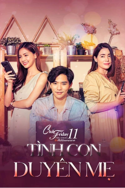 Tình Con Duyên Mẹ (Club Friday The Series 11: Ruk Mai Mee Tua Ton)