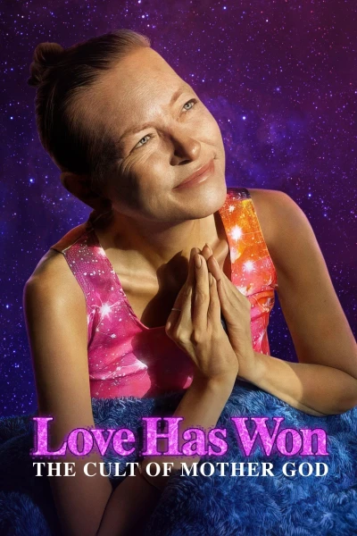 Tình Yêu Đã Thắng (Love Has Won: The Cult of Mother God)