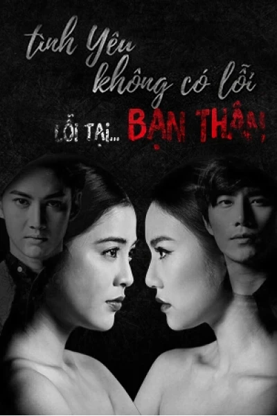 Tình Yêu Không Có Lỗi, Lỗi Do Bạn Thân (Club Friday - The Series 6: Best Friend)