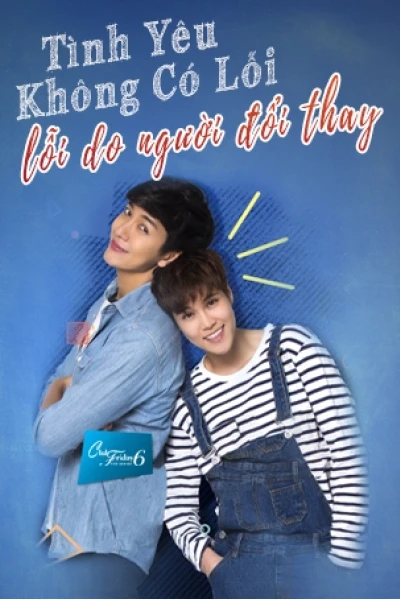 Tình Yêu Không Có Lỗi, Lỗi Do Người Đã Đổi Thay (Club Friday - The Series 6: Changed)