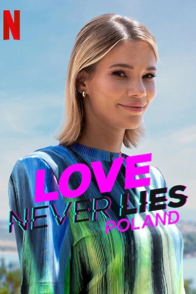 Tình yêu không lừa dối: Ba Lan (Love Never Lies: Poland)