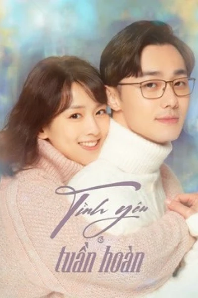 Tình Yêu Tuần Hoàn (First Love Again)