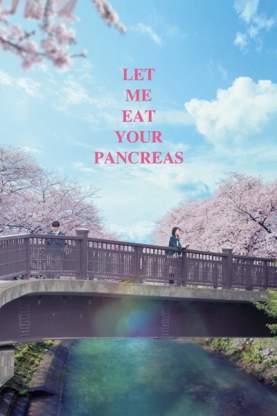 Tớ Muốn Ăn Tụy Của Cậu (Let Me Eat Your Pancreas)