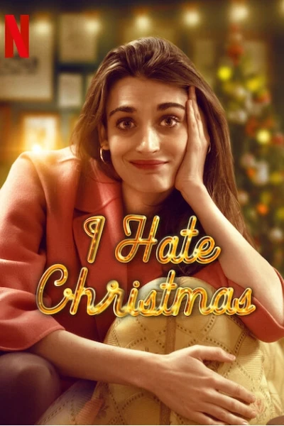 Tôi ghét Giáng sinh (I Hate Christmas)