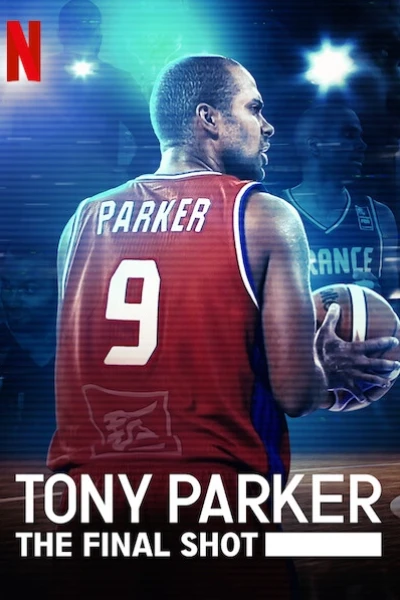 Tony Parker: Cú ném cuối cùng (Tony Parker: The Final Shot)
