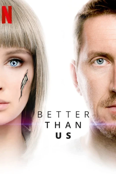 Tốt hơn con người (Better Than Us)