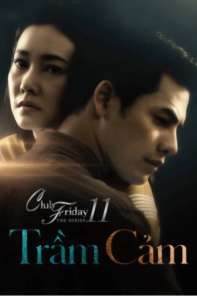 Trầm Cảm (Club Friday The Series 11: Ruk Seum Sao)
