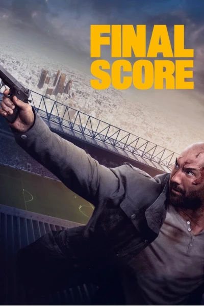 Trận Bóng Kinh Hoàng (Final Score)