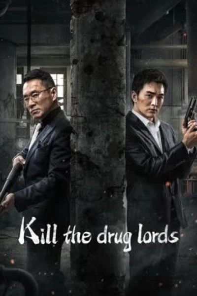 Trận Chiến Thế Giới Ngầm (Kill the Drug Lords)