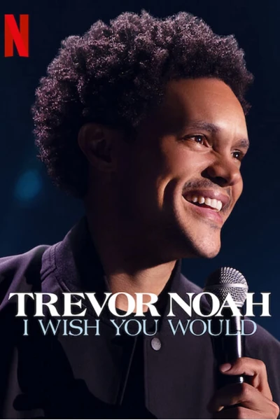 Trevor Noah: Giá như bạn... (Trevor Noah: I Wish You Would)
