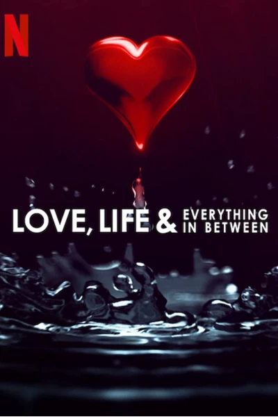 Trong tình yêu... và cuộc sống (Love, Life & Everything in Between)