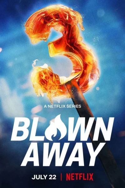 Tuyệt phẩm thủy tinh (Phần 3) (Blown Away (Season 3))