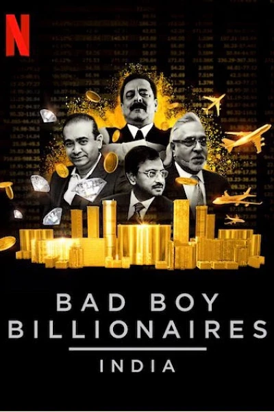 Tỷ phú trai hư: Ấn Độ (Bad Boy Billionaires: India)