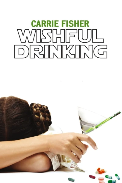 Uống Vì Khát Khao (Carrie Fisher: Wishful Drinking)