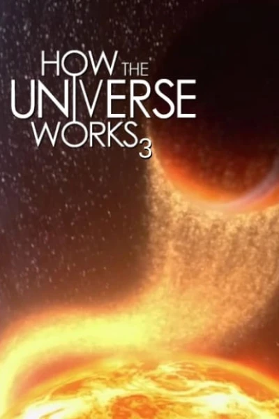 Vũ trụ hoạt động như thế nào (Phần 3) (How the Universe Works (Season 3))