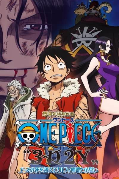 Vua Hải Tặc 3D2Y: Vượt qua cái chết của Ace! Lời hứa của Luffy và những người bạn! (One Piece 3D2Y crosses the death of Ace! Pledge with Luffy partners)
