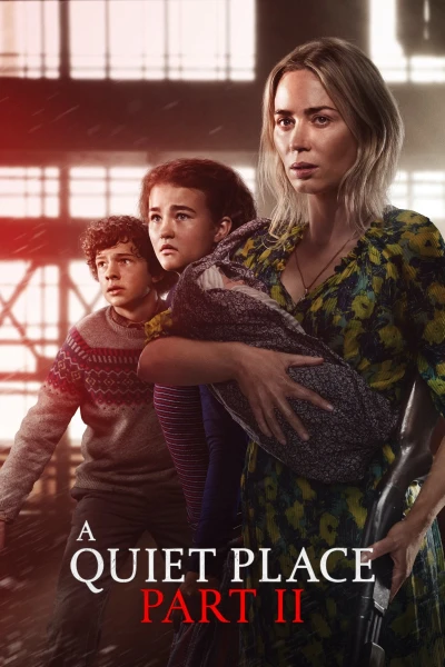 Vùng Đất Câm Lặng Phần II (A Quiet Place: Part II)