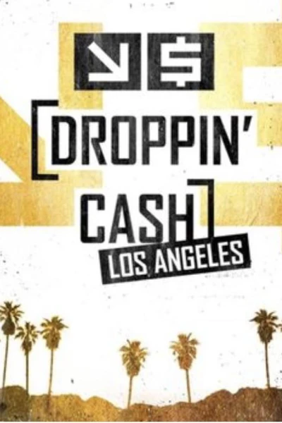 Vung tiền: Los Angeles (Mùa 2) (Droppin' Cash: Los Angeles (Season 2))