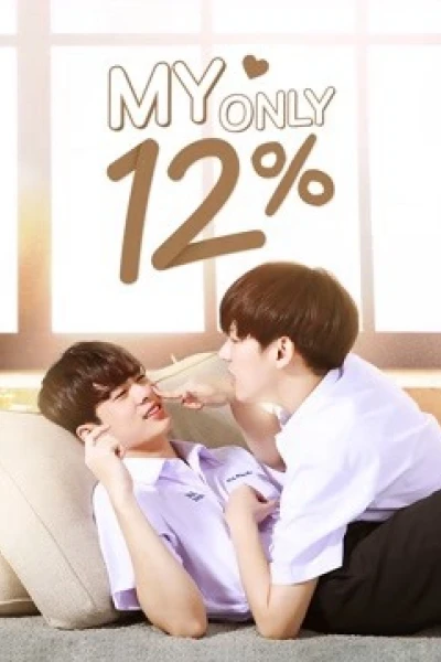 Xác Suất Tình Yêu 12% (My Only 12%)