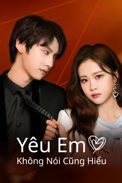 Yêu Em Không Nói Cũng Hiểu (Love You Self-evident)
